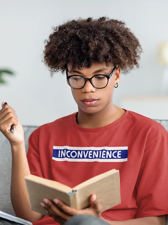Inconvenience