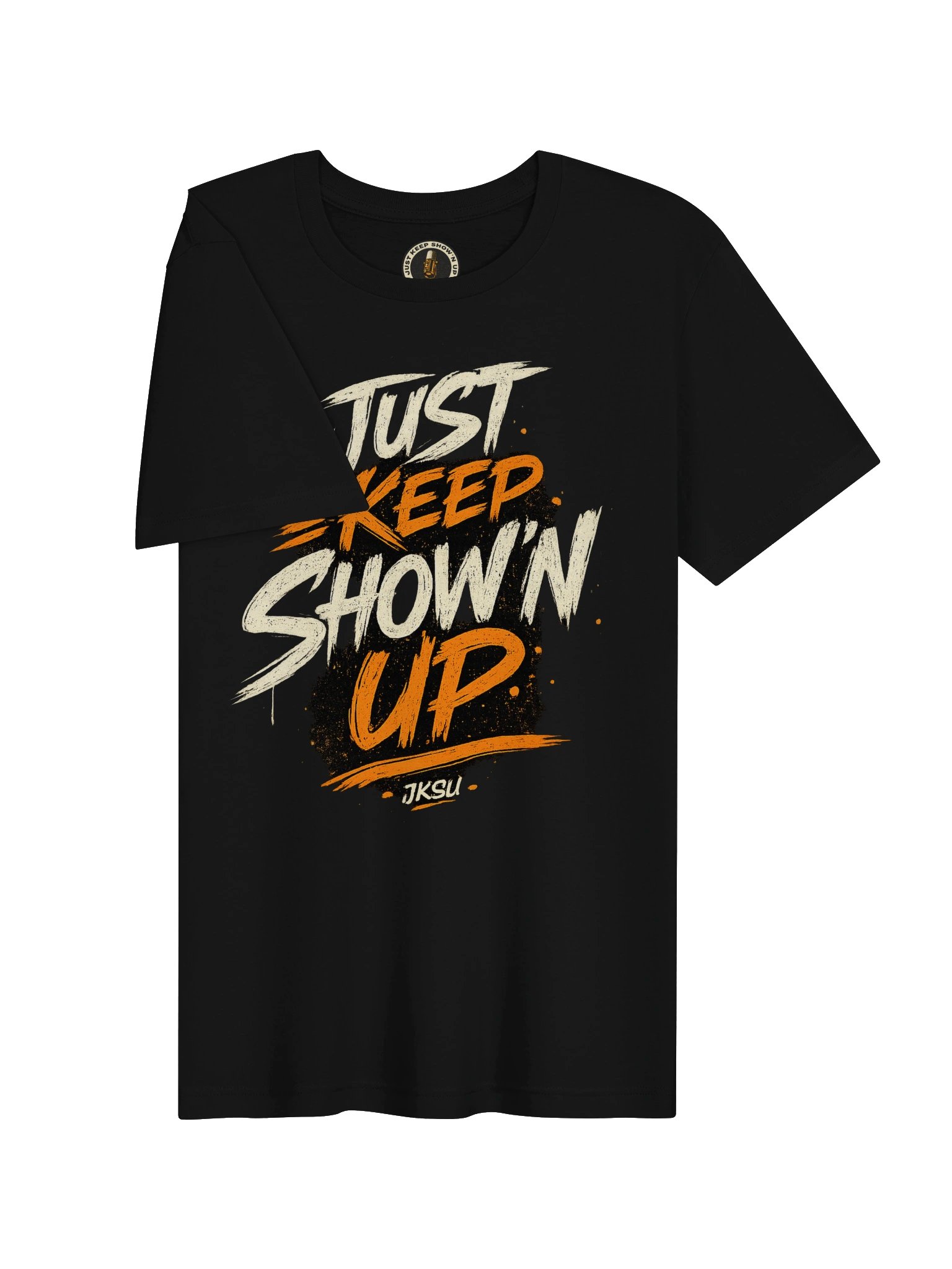Just Keep Show'n Up "It Takes What It Takes" product image (3)