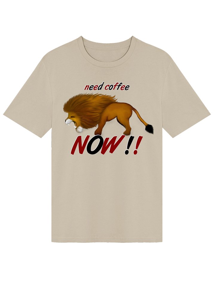Lion "Need Coffee NOW" T-Shirt. Unisex Stanley/Stella Organic Ribbed Neck T-Shirt product image (1)