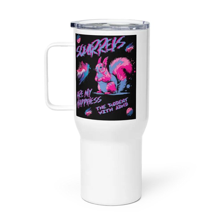 SQUIRRELS ARE MY HAPPINESS, on the Go: Squirrel Travel Mug product image (1)