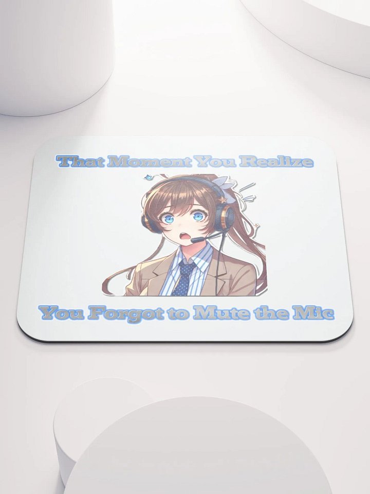 Forgot to Mute Mousepad Female product image (1)