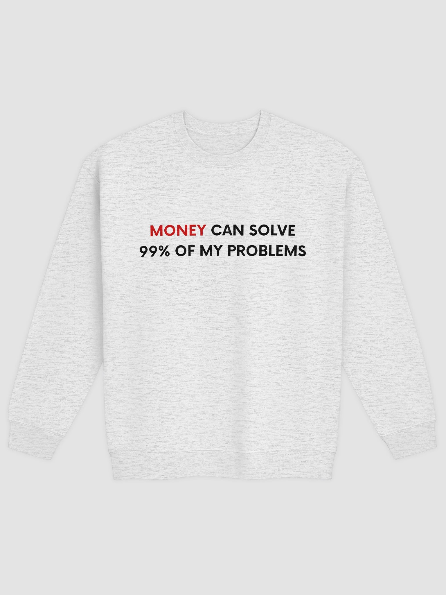 Money Can Solve My Problems Sweatshirt product image (2)