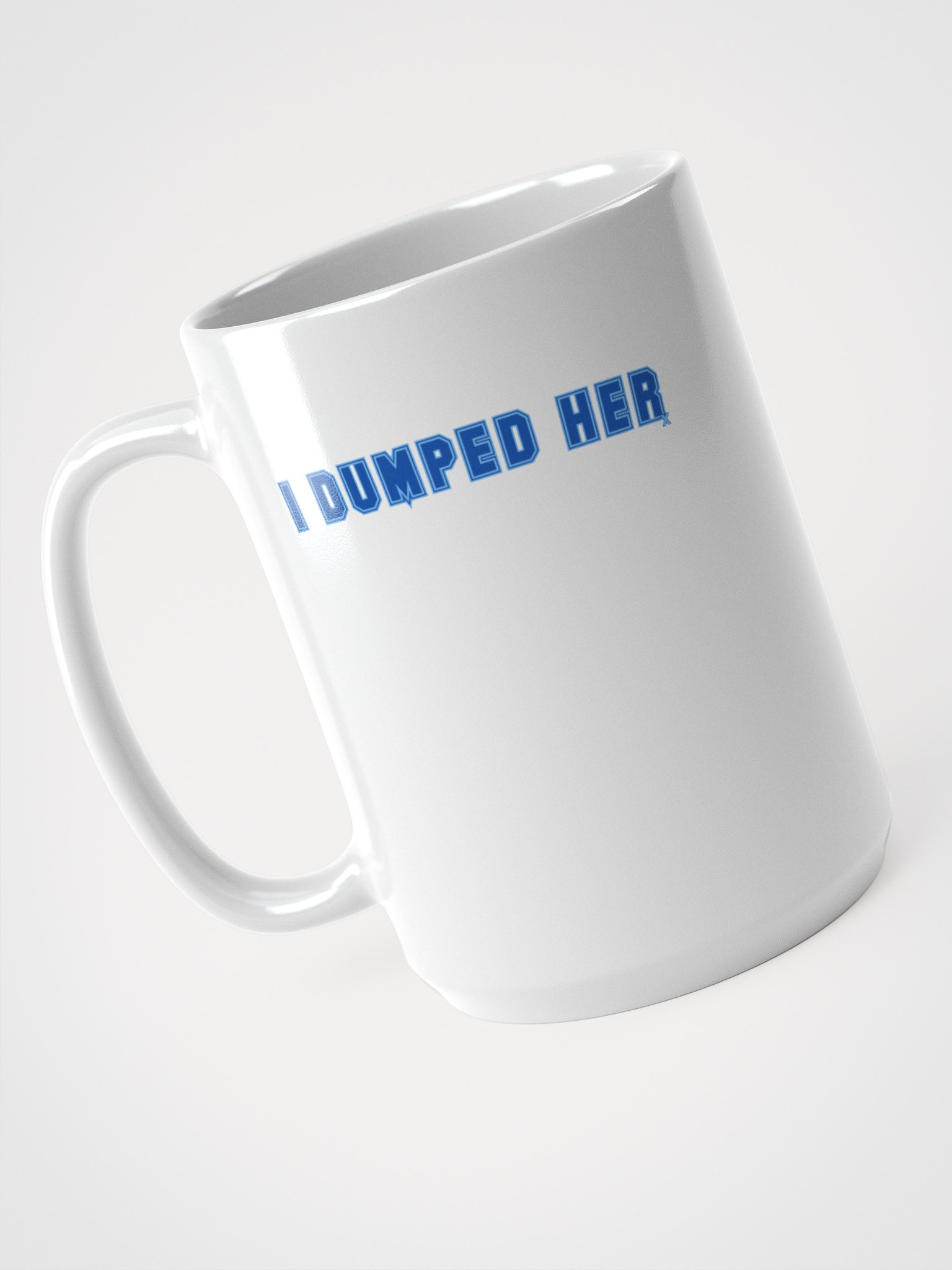 I Dumped Her - Signature SYBD – White Glossy Mug product image (5)