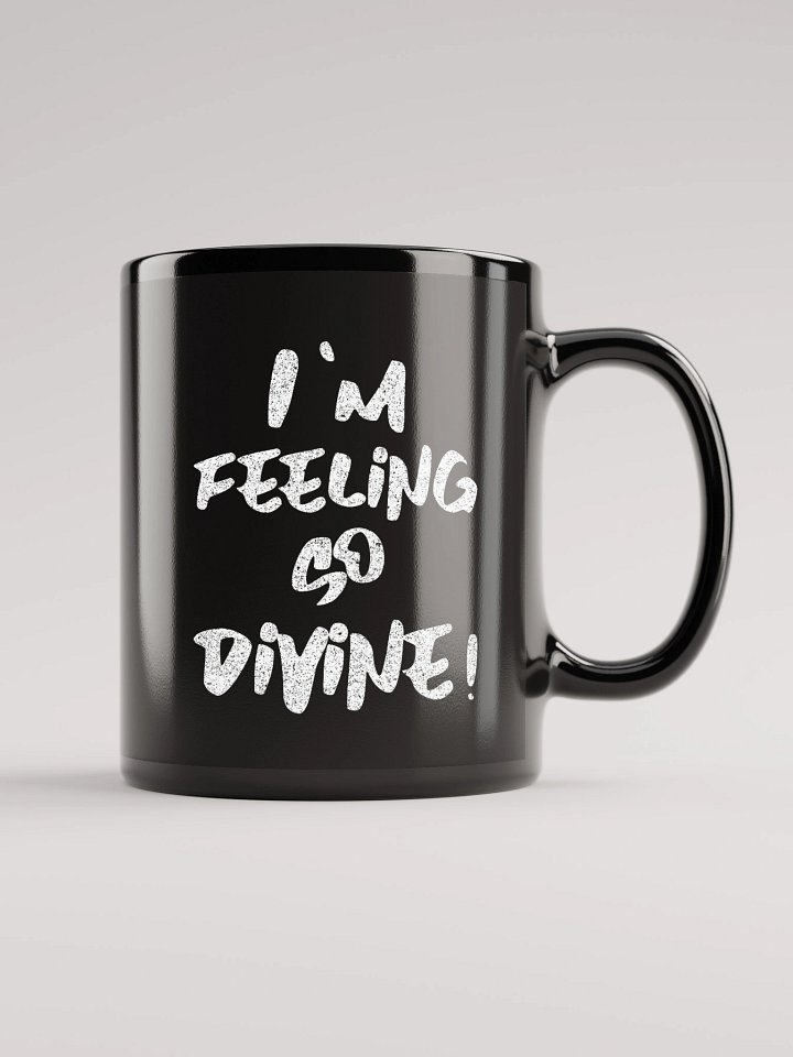 I'm Feeling So Divine! Mug product image (1)