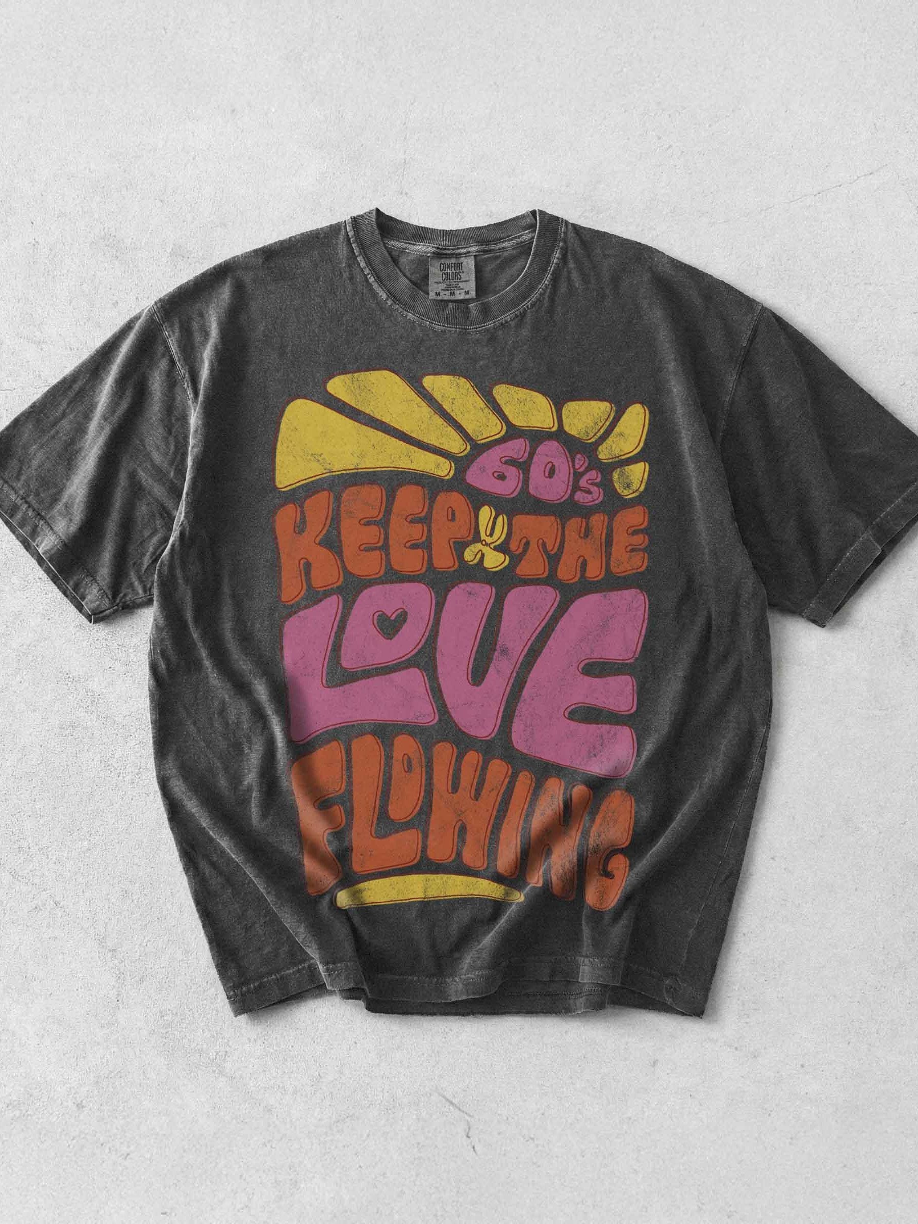 60’s Keep the Love Flowing Shirt – Retro Hippie Graphic Tee, Groovy 70s Typography product image (1)
