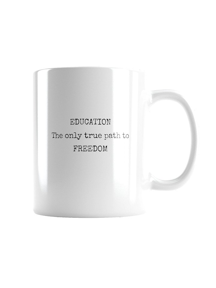EDUCATION The only true path to FREEDOM Mug product image (1)