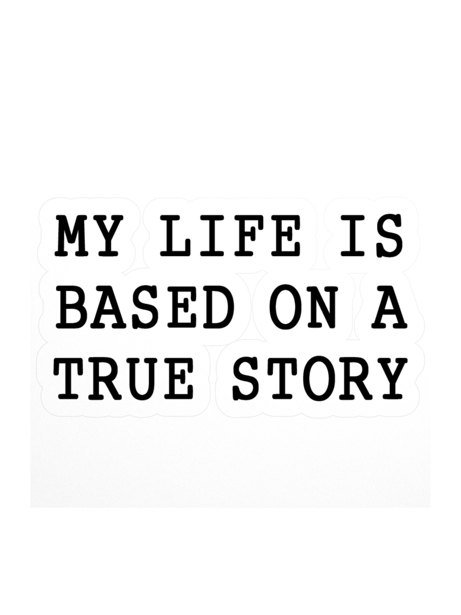 My Life is a True Story Sticker product image (3)