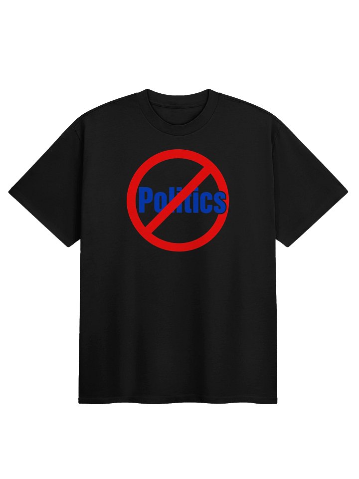 No Politics Tee product image (2)