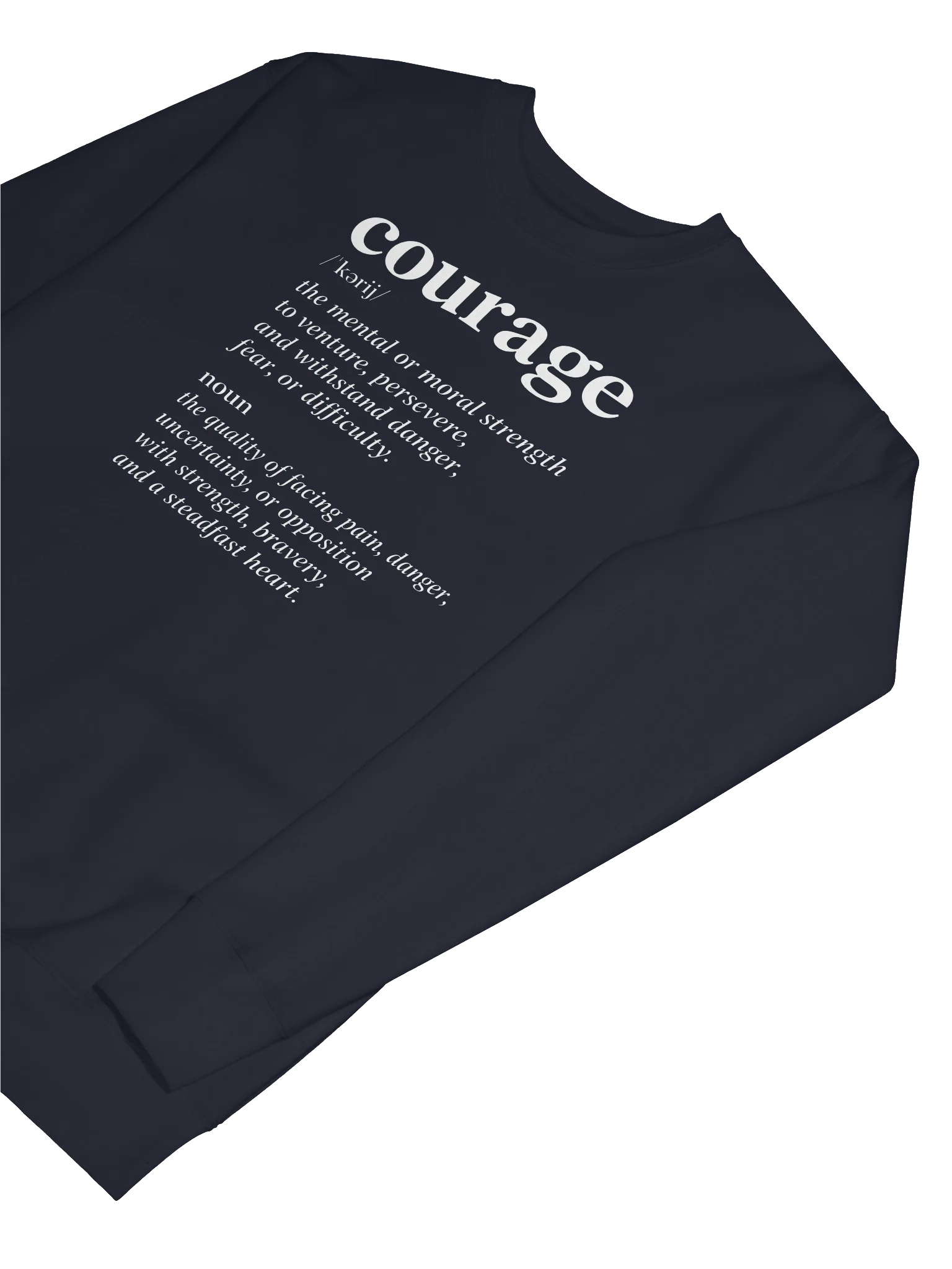 COURAGE Graphic Sweatshirt | Strength, Bravery And Perseverance. Inspirational Streetwear product image (77)
