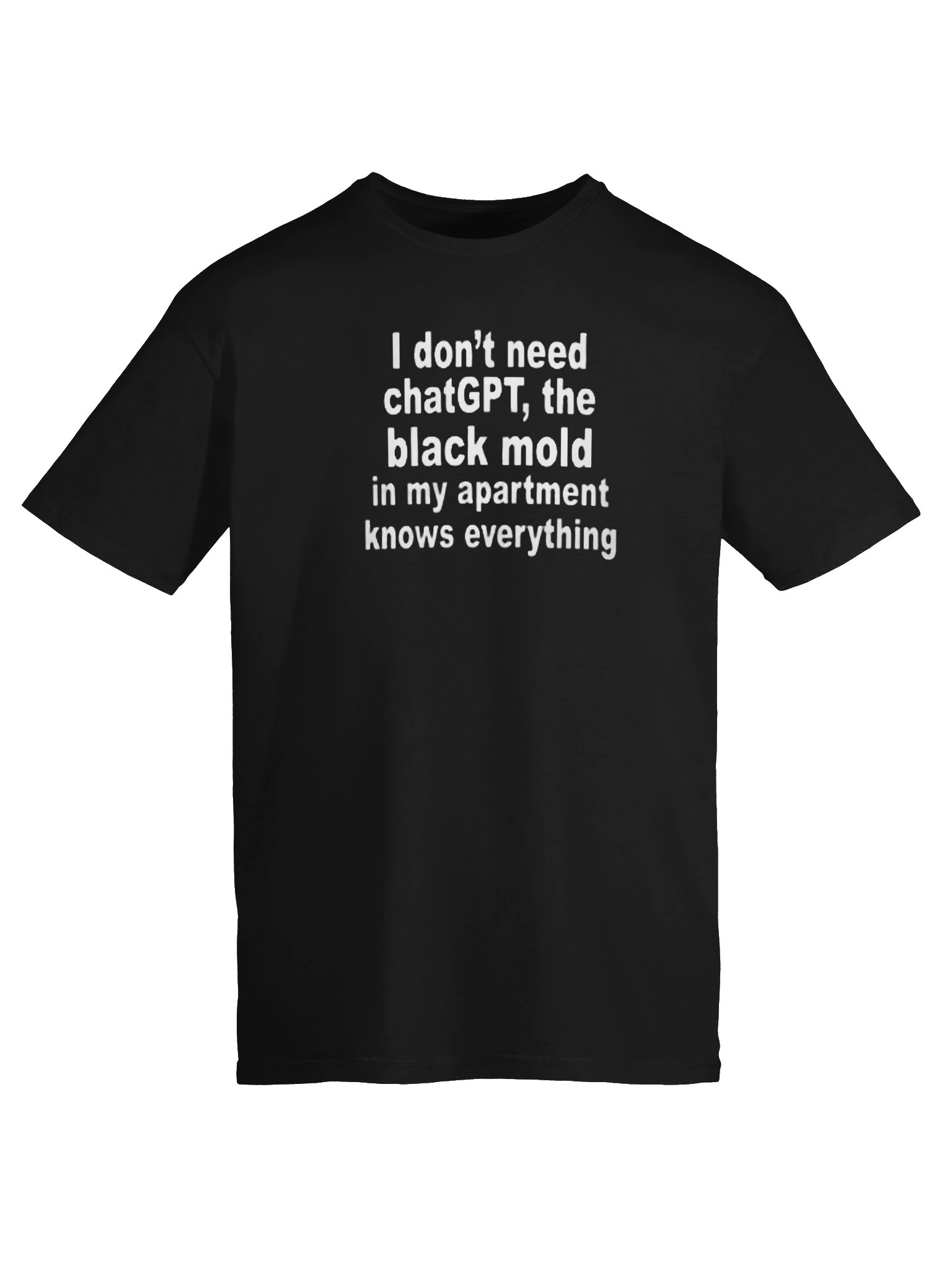 Black Mold in My Apartment Knows Everything Shirt product image (2)