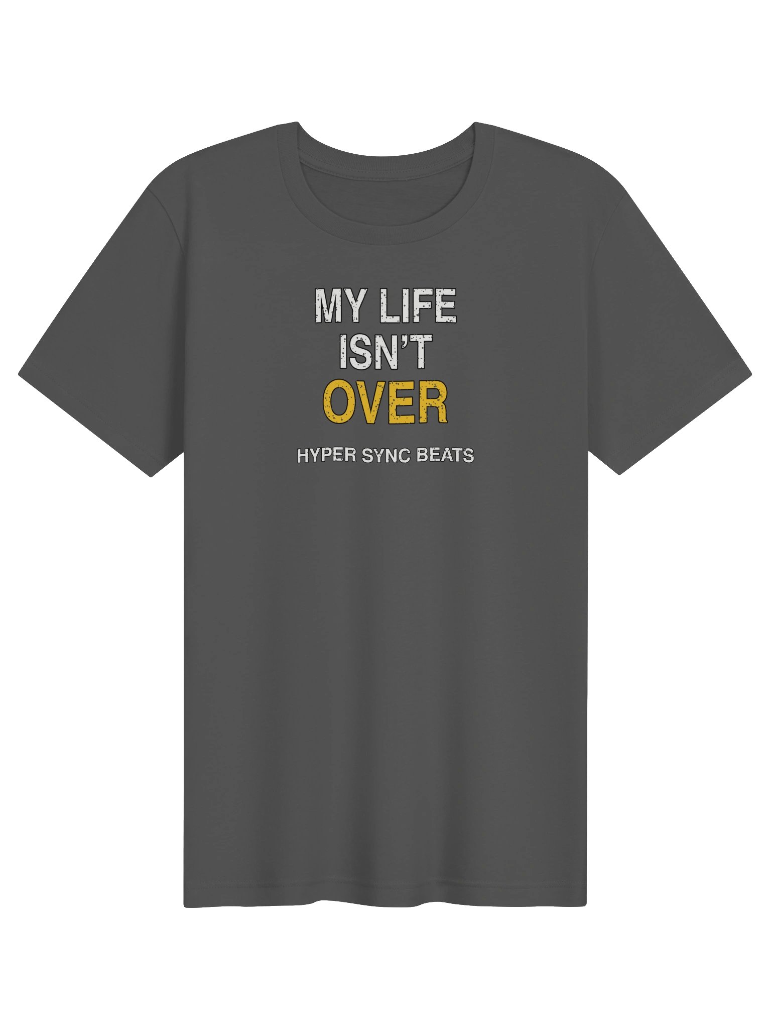 My Life Isn’t Over—Hyper Sync Beats Premium Graphic T-Shirt product image (2)