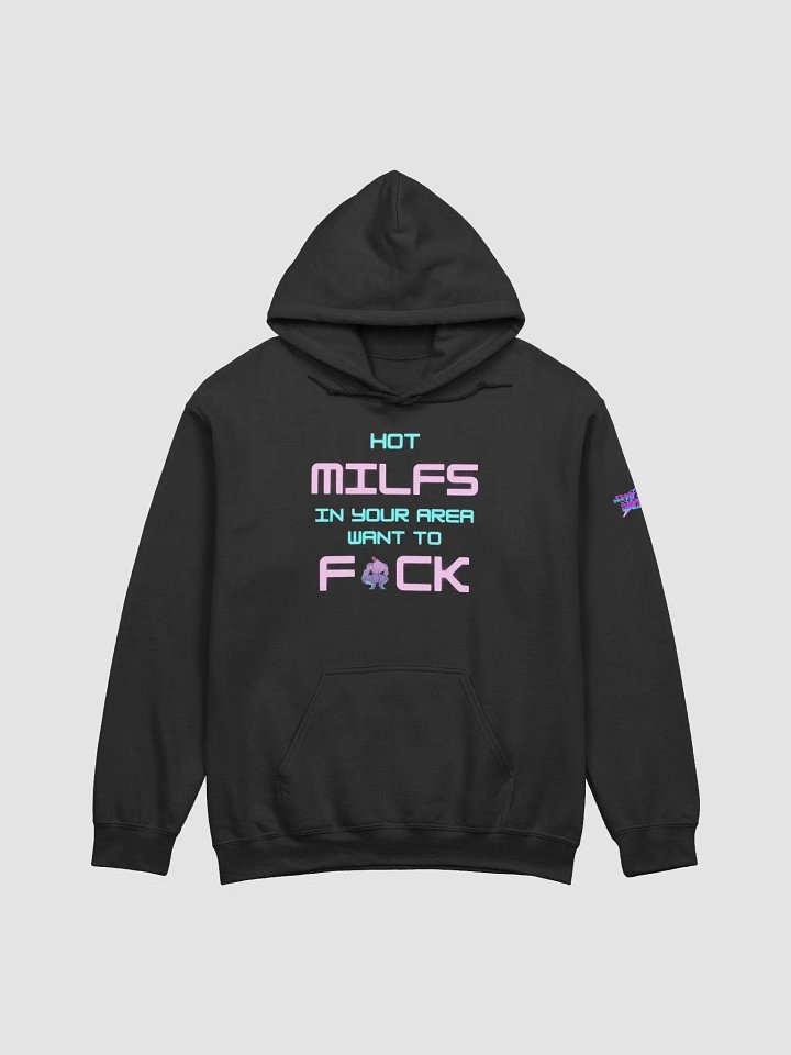 Hot Milfs Want to Hoodie product image (1)