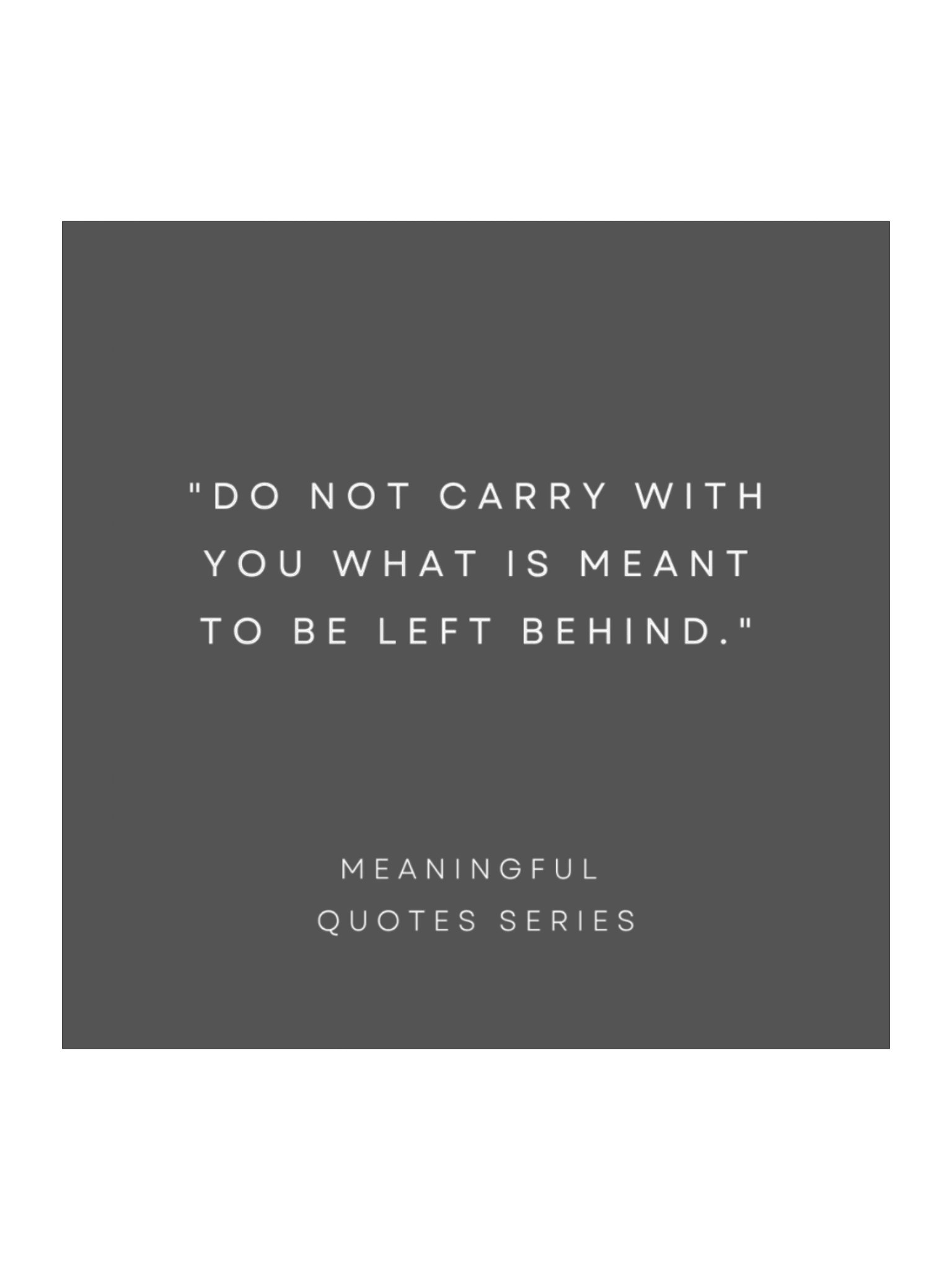 Do Not Carry What Is Meant To Left. product image (1)