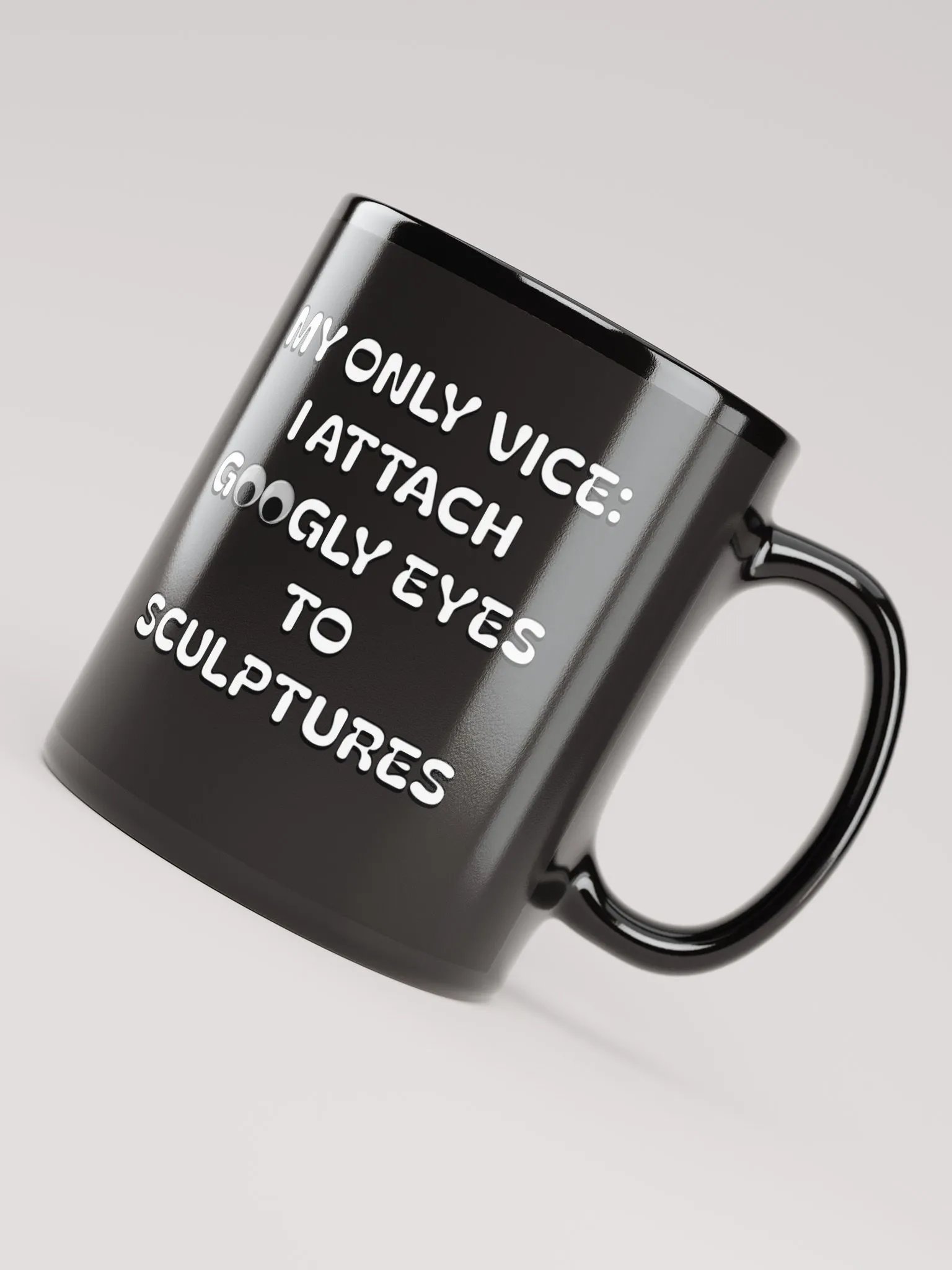 My Only Vice: Attaching Googly Eyes To Sculptures Funny Black Mug product image (3)