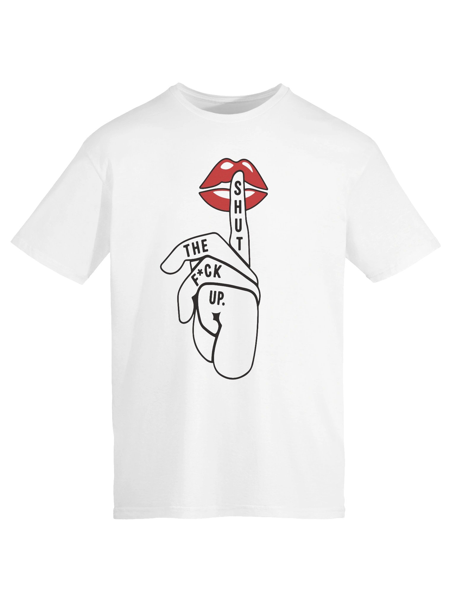 Shut The F*ck Up Funny Adult Humor T-Shirt product image (4)