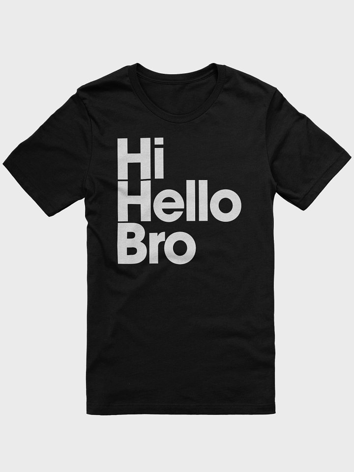 HiHelloBro Shirt product image (1)