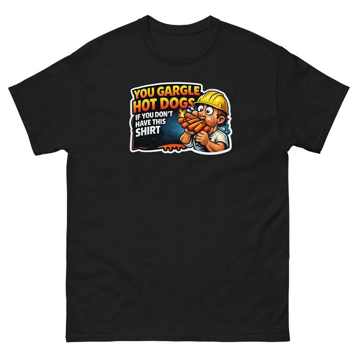 You gargle hot dogs if you don’t have this shirt product image (2)