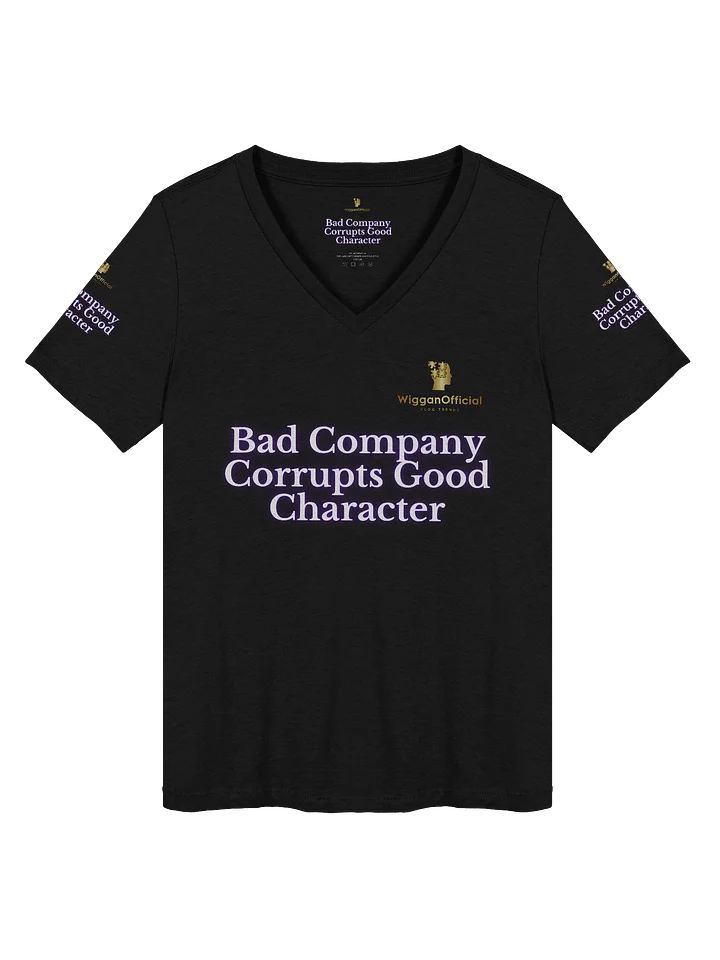 WigganOfficial “Bad Company Corrupts Good Character” Women's Relaxed V-Neck T-Shirt. product image (1)