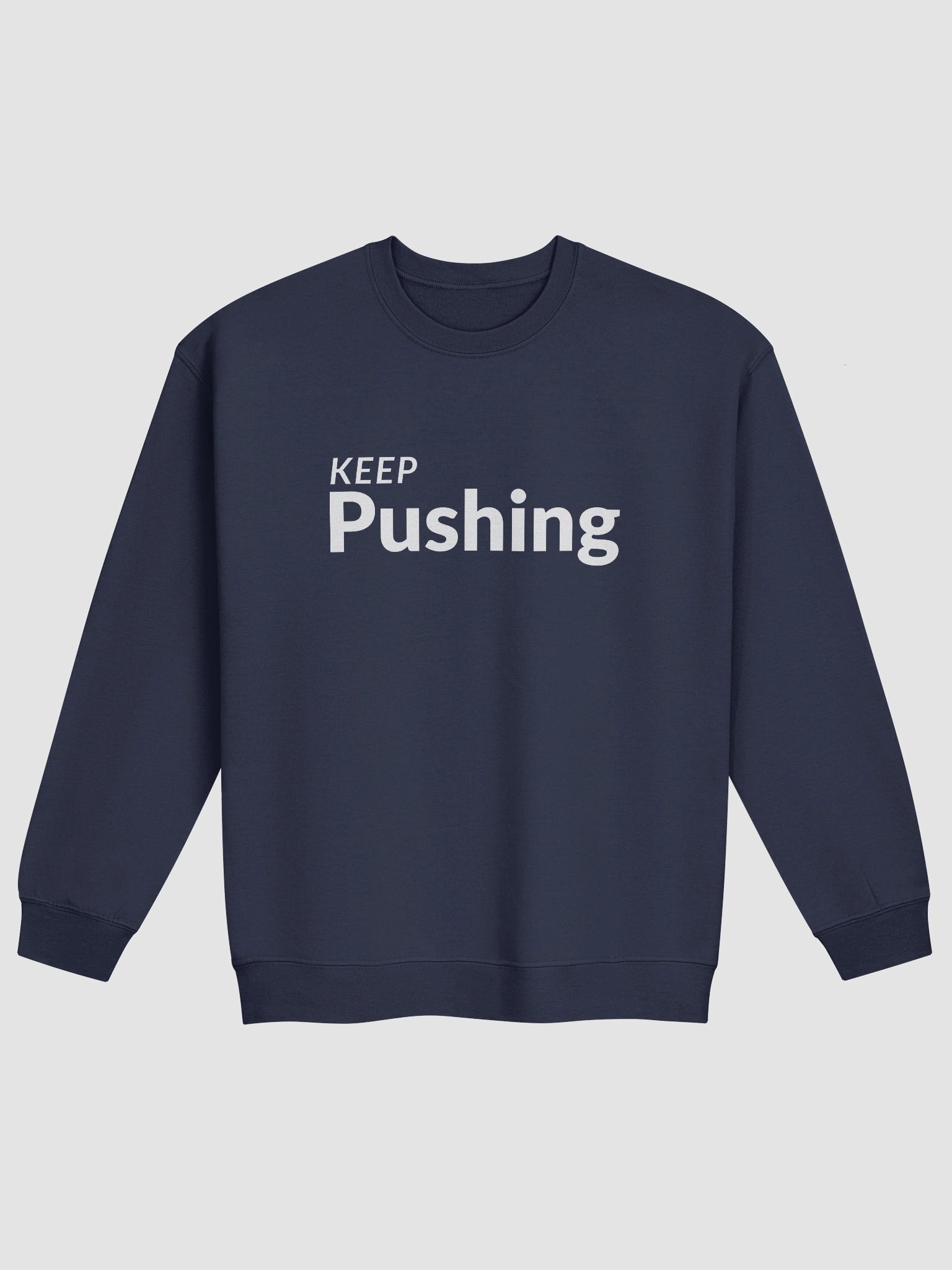 Keep Pushing Sweatshirt – Motivational Streetwear Statement product image (3)