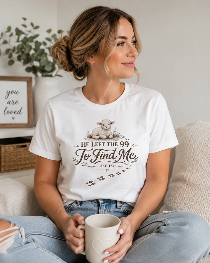 He Left the 99 to Find Me T-Shirt - Luke 15:4 product image (1)