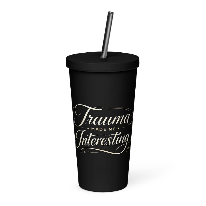 Trauma Made Me Interesting Tumbler product image (1)