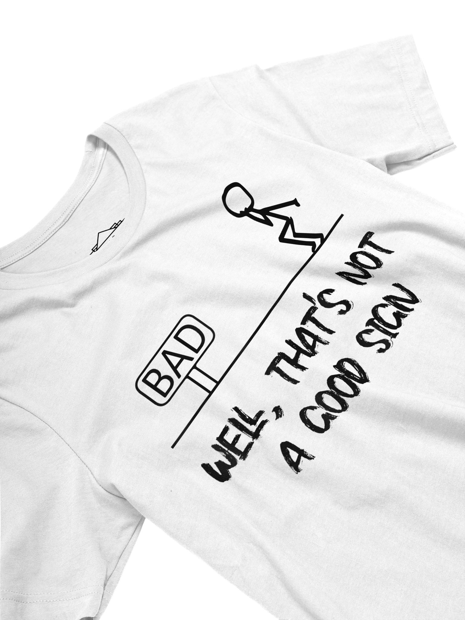 Well Thats Not A Good Sign Funny Shirt for Men Funny Graphic Unisex T-Shirt product image (3)