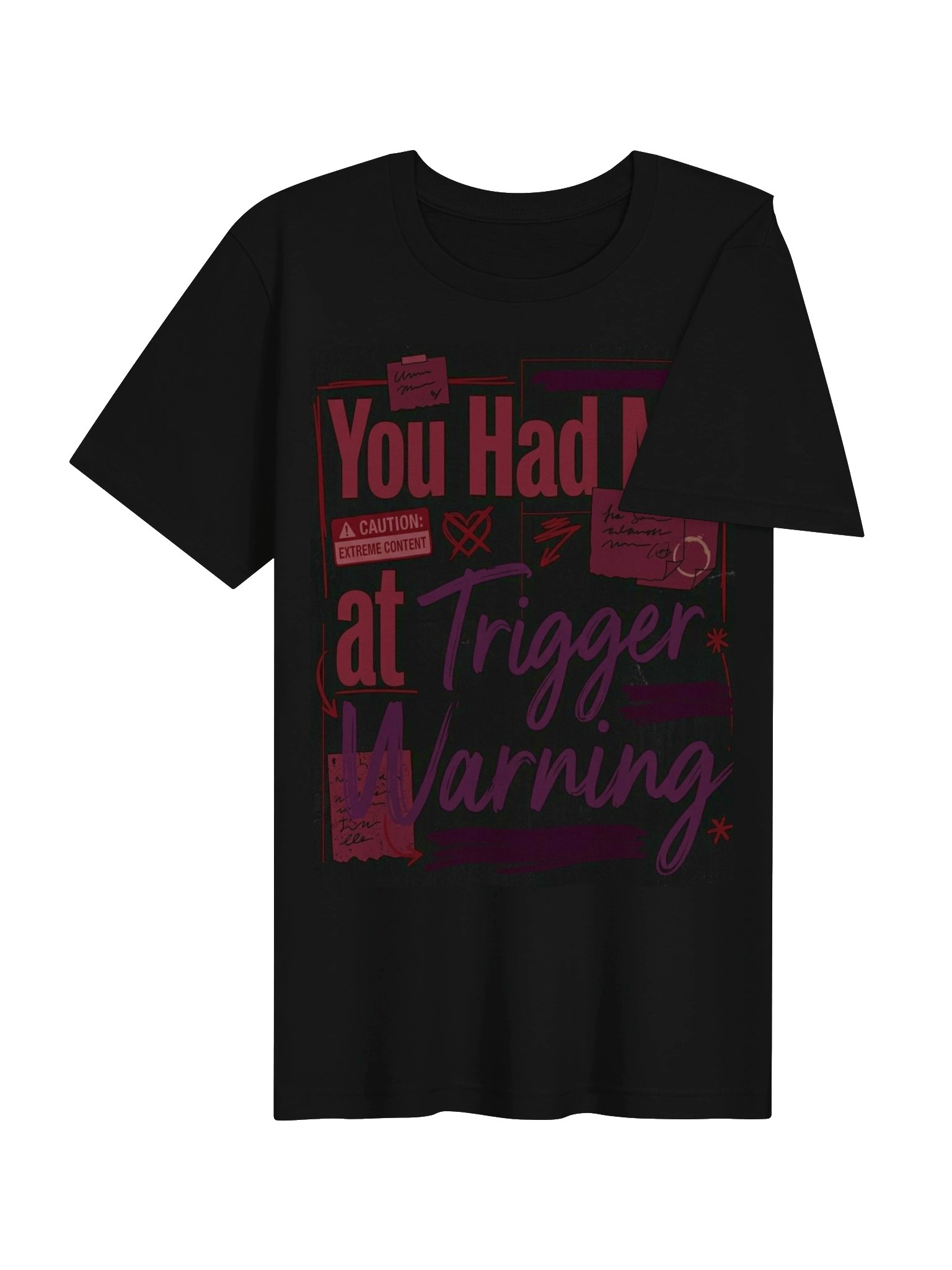 You Had Me at Trigger Warning Dark Romance T-Shirt for Extreme Content Readers product image (4)