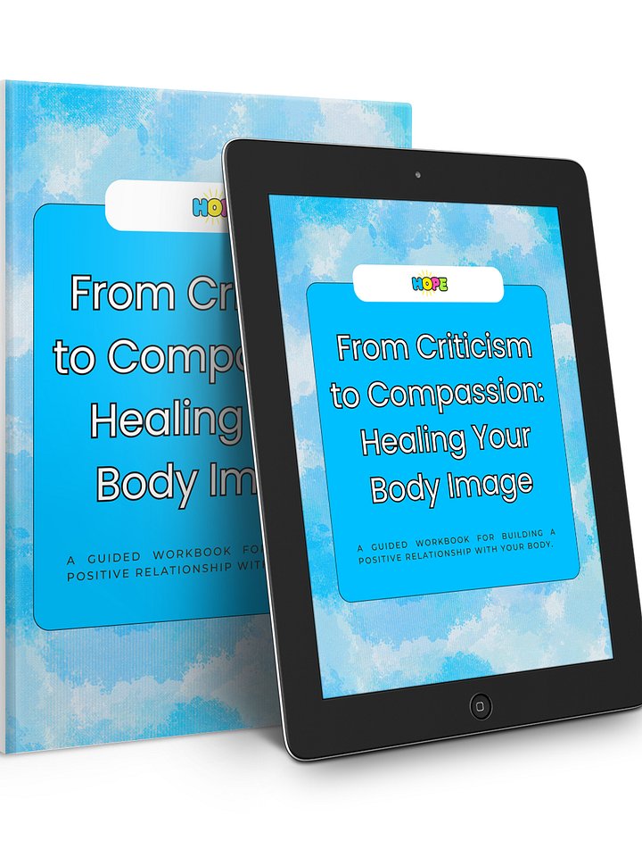 From Criticism to Compassion: Healing Your Body Image product image (2)