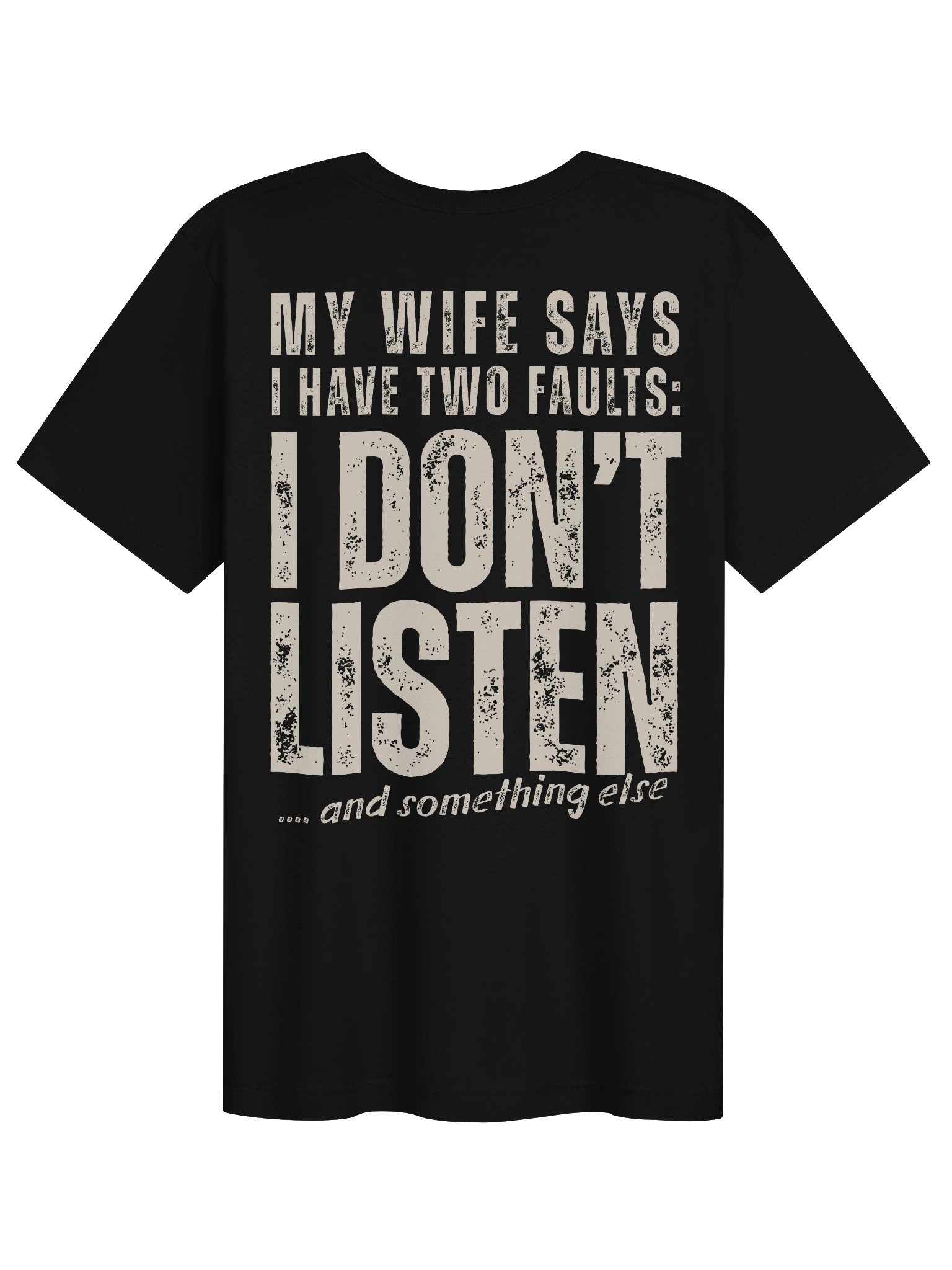 My Wife Says I Have Two Faults – Funny Husband T-Shirt product image (91)