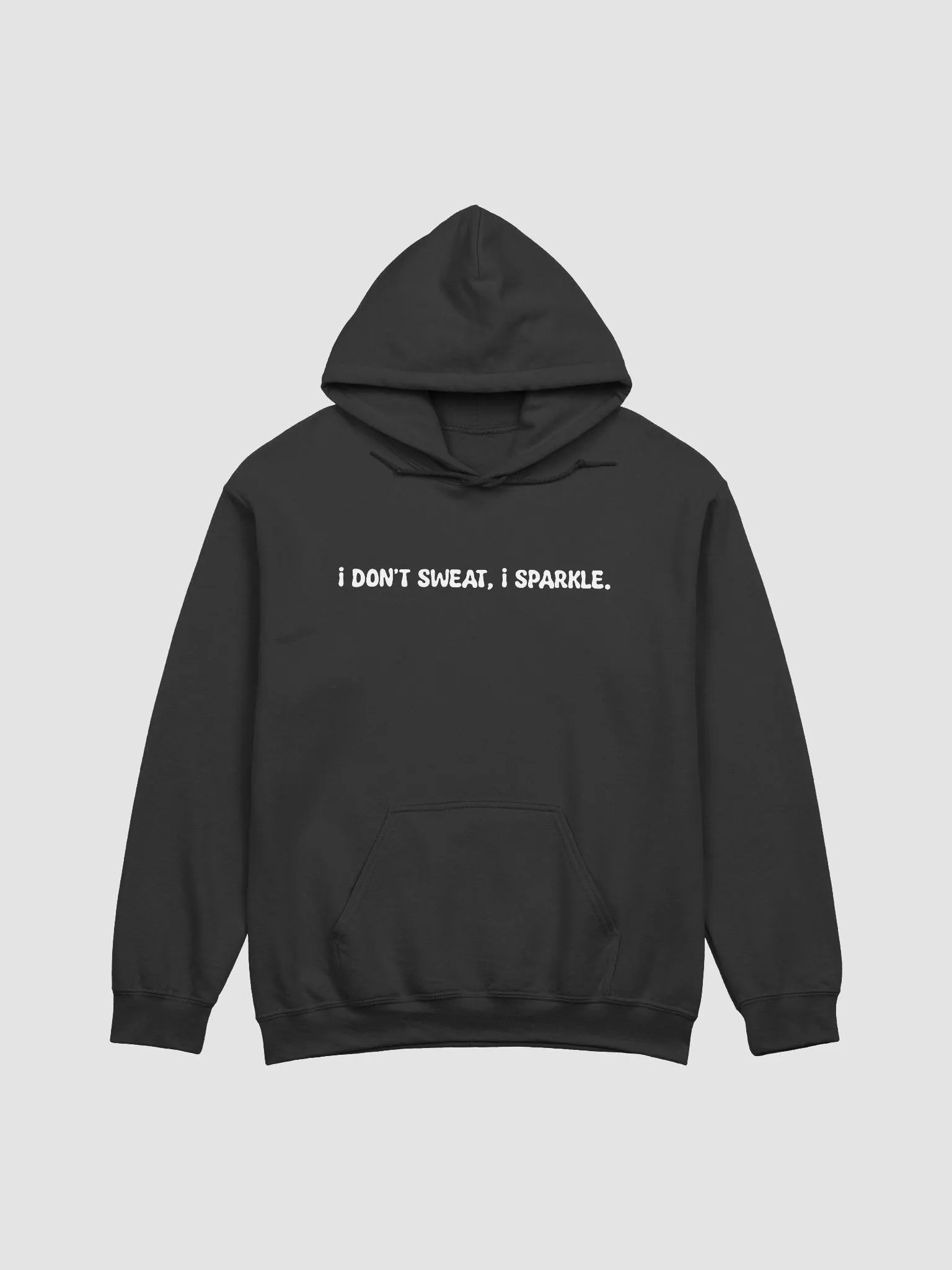 I don't sweat Hoodie. product image (1)