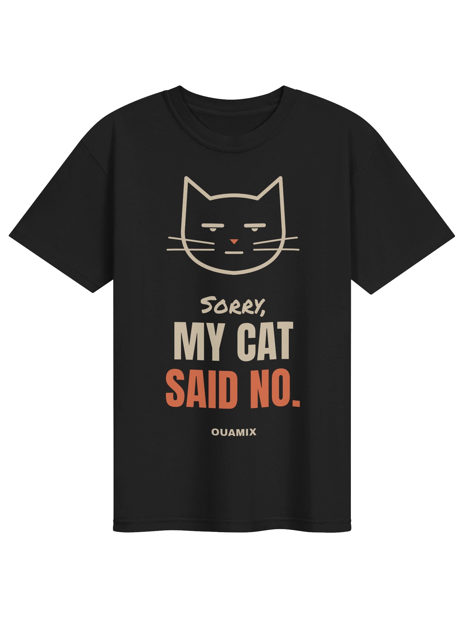 Sorry, My Cat Said No Tee product image (1)