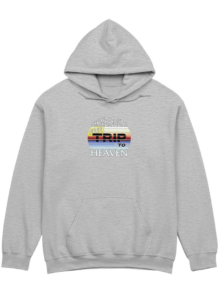 Ask Me About A Free Trip To Heaven Hoodie product image (1)