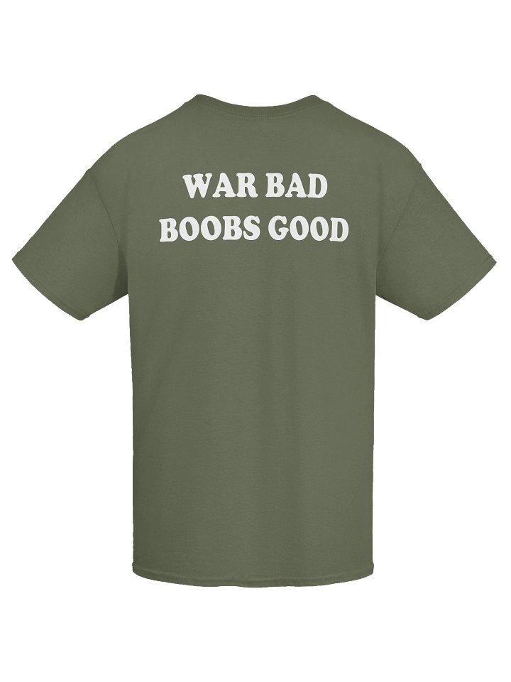 WAR BAD BOOBS GOOD T-Shirt product image (25)