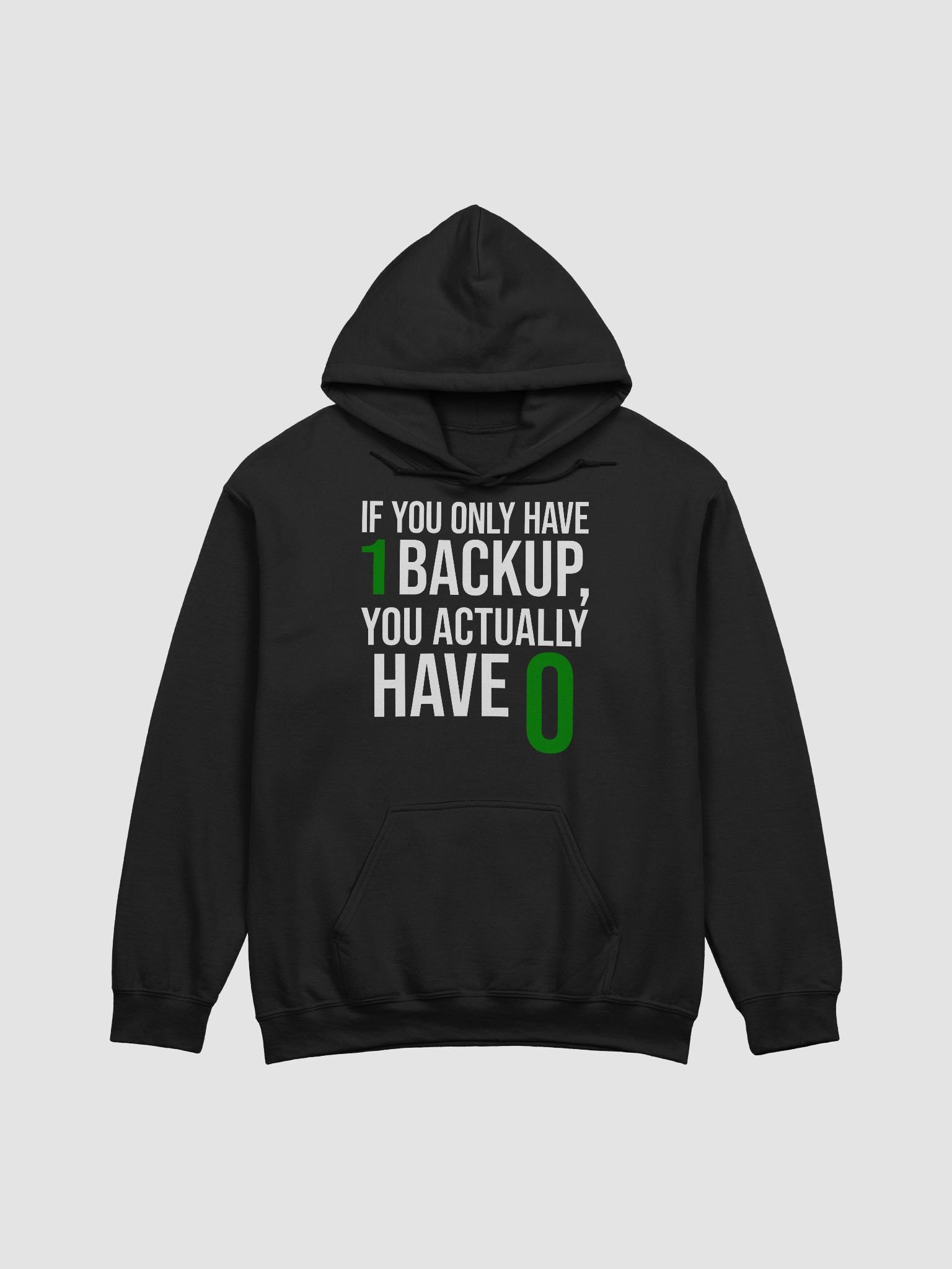 If You Only Have 1 Backup Hoodie product image (1)