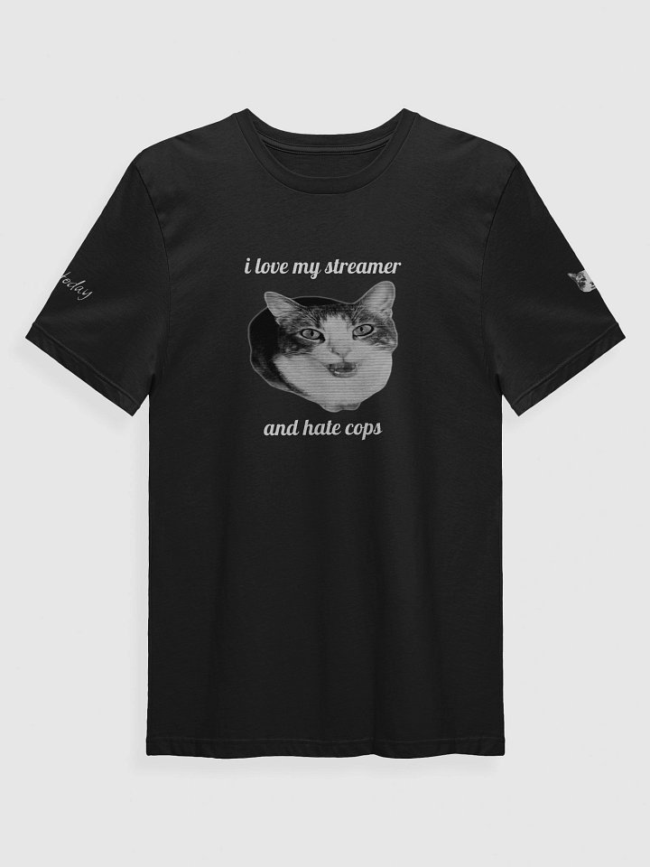 I love my streamer! [Tee Shirt] product image (1)