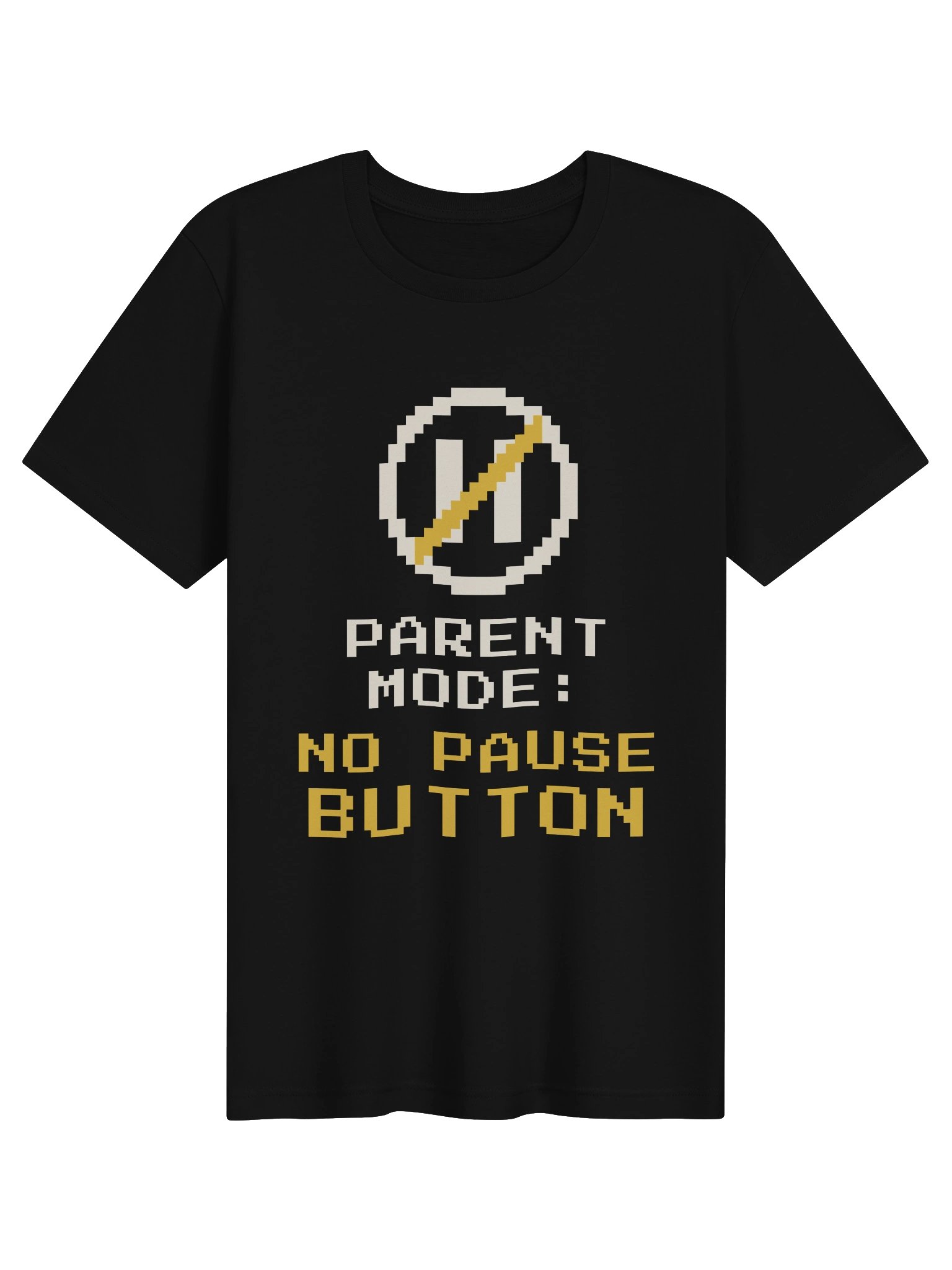 Parent Mode: No Pause Button Tee product image (1)