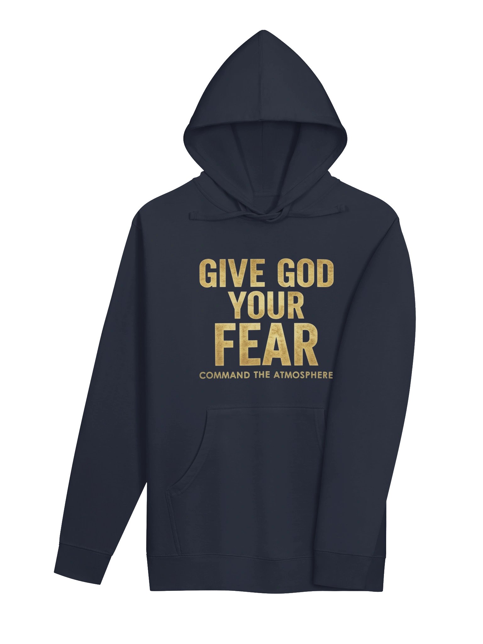 GIVE GOD YOUR FEAR | Command The Atmosphere UNISEX Hoodie product image (4)