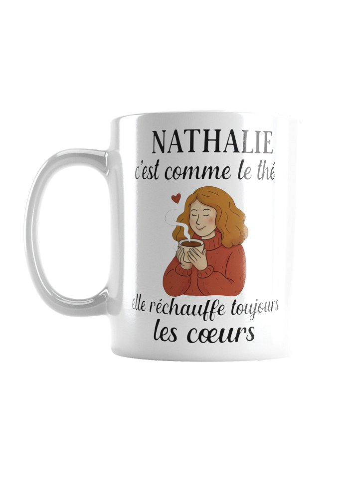 Nathalie c'est comme le thé elle réchauffe les coeurs product image (2)