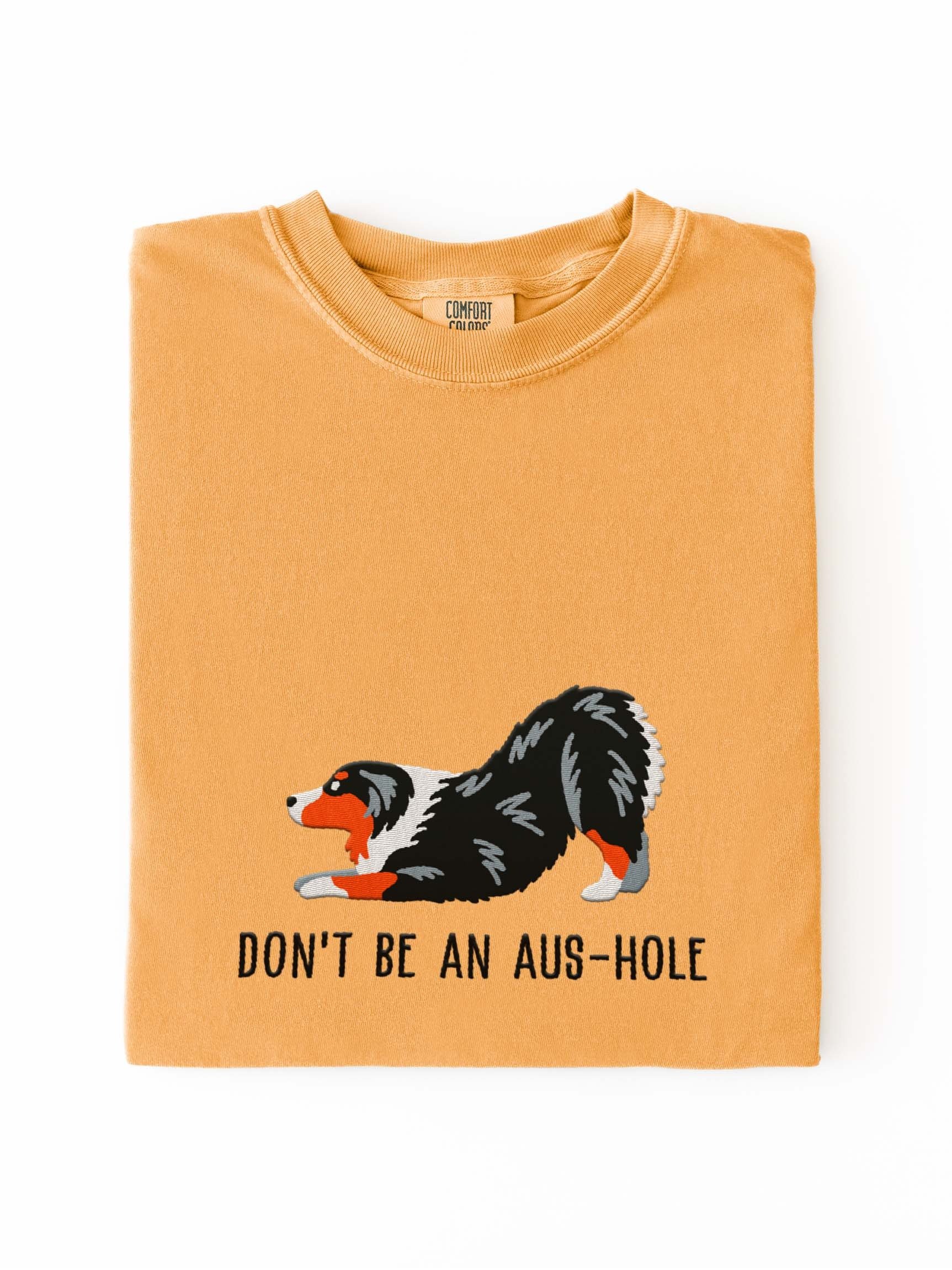 Don't Be an Aus-Hole T-Shirt(Embroidered) of an Australian Shepherd(Tricolor) product image (2)