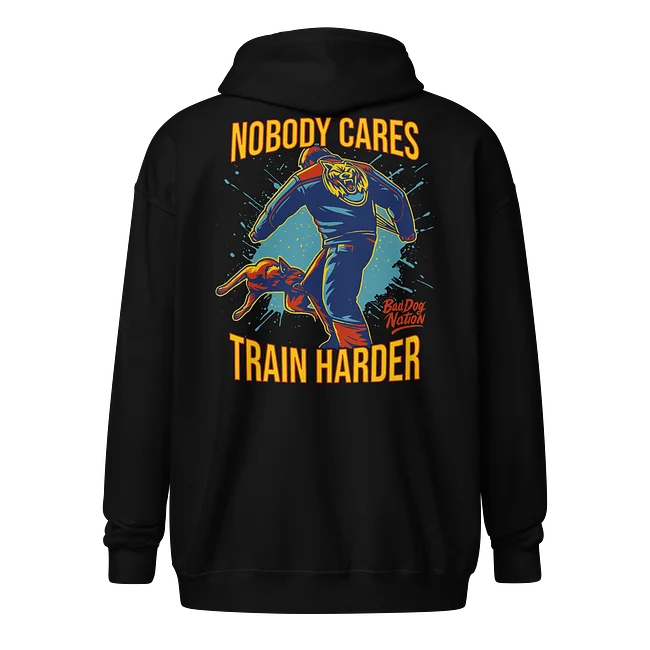 NOBODY CARES, TRAIN HARDER