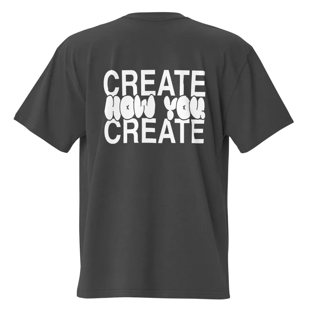 "Create How you Create" T-Shirt product image (1)