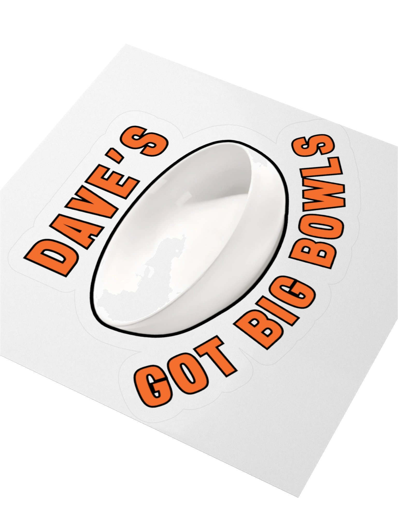 Dave's Got BIG Bowls Sticker product image (7)