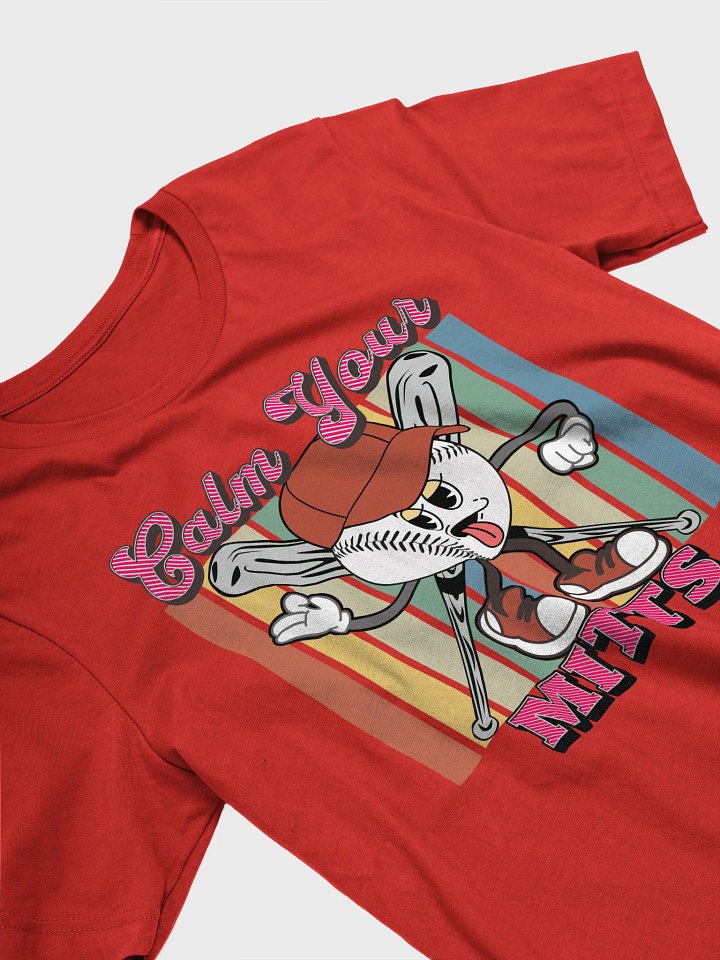 Calm Your Mitts Baseball Playful T-Shirt product image (2)