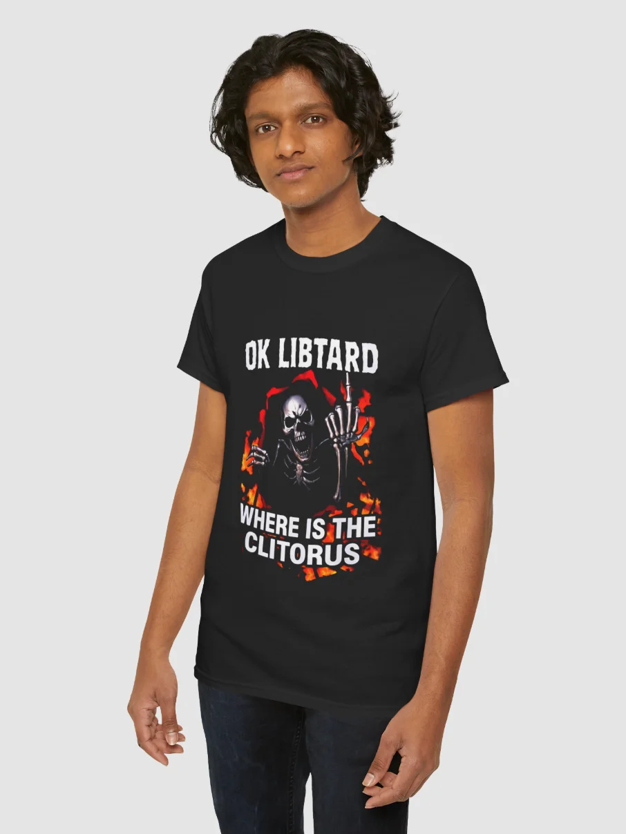 Ok Libtard Where is the Clitorus Shirt product image (4)