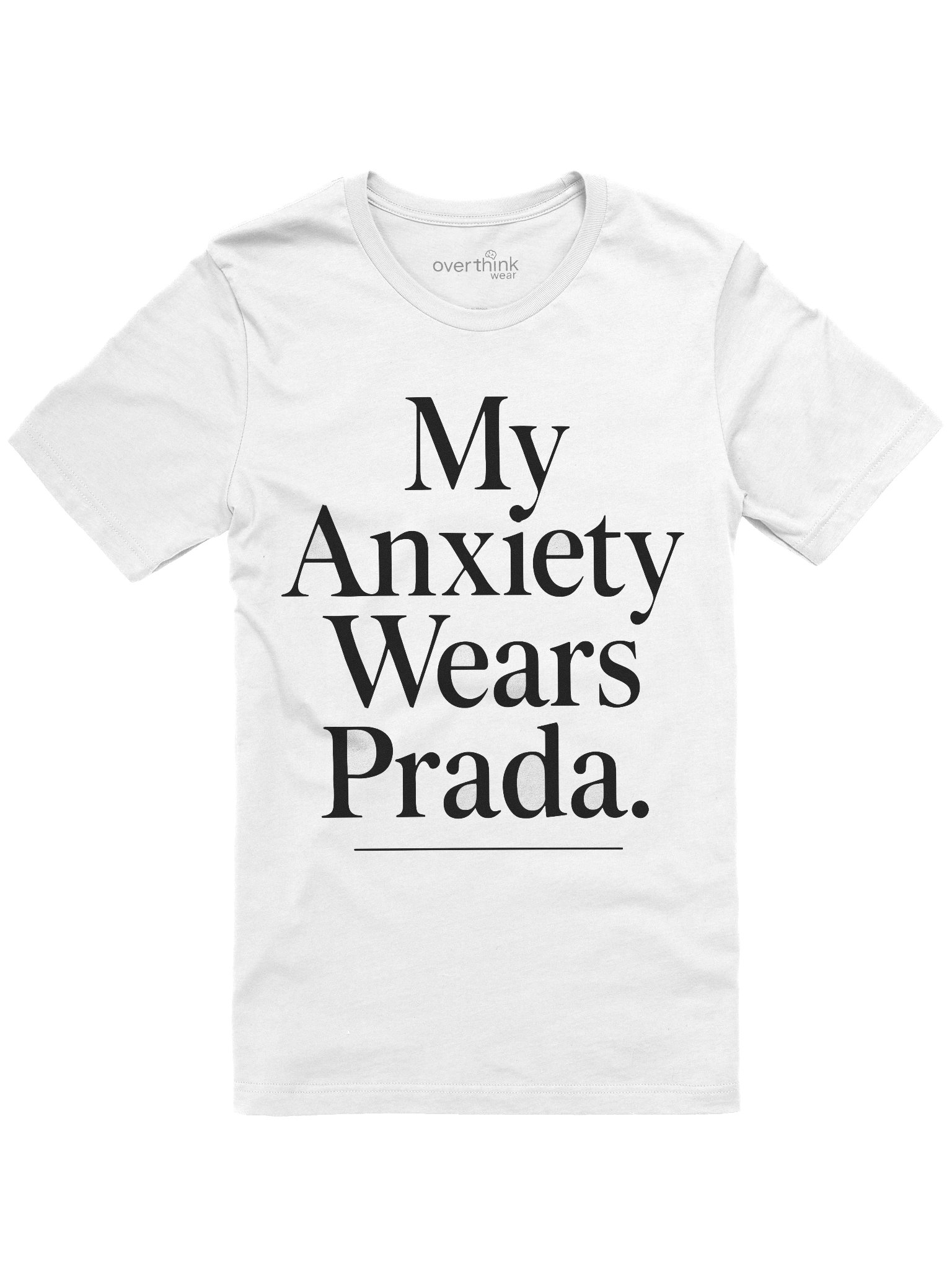 My Anxiety Wears Prada T-Shirt | Funny Overthink Wear Statement Tee product image (1)