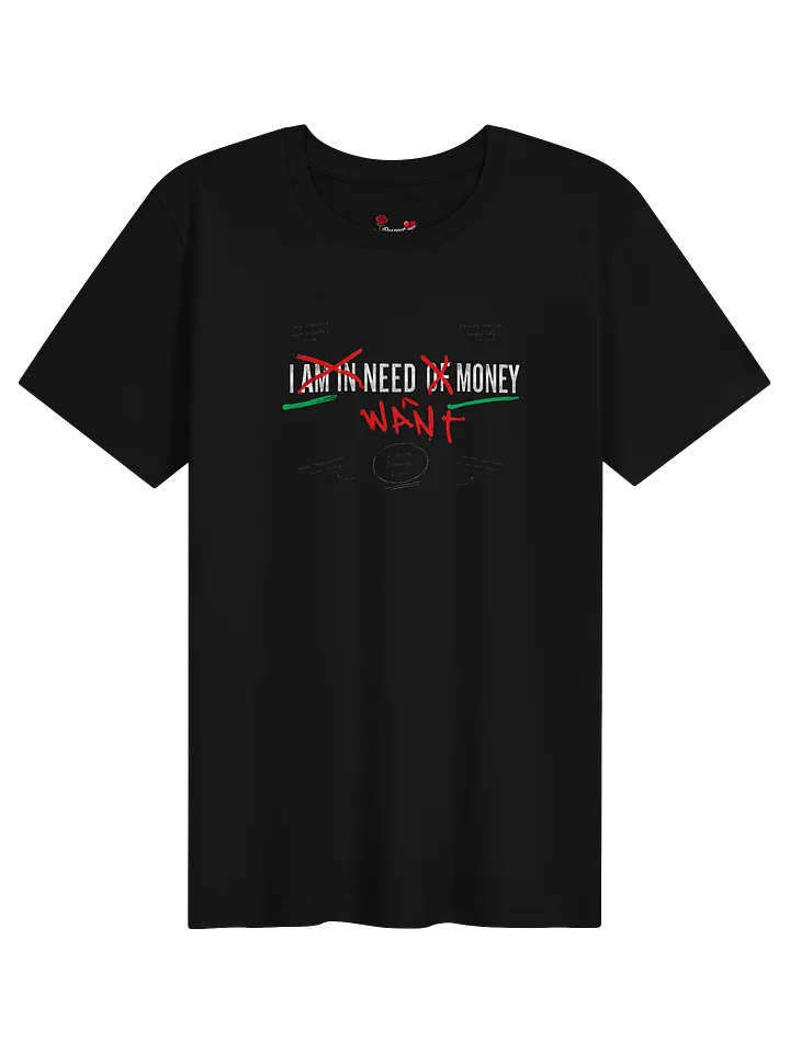 I Am in Need of Money Tee product image (1)