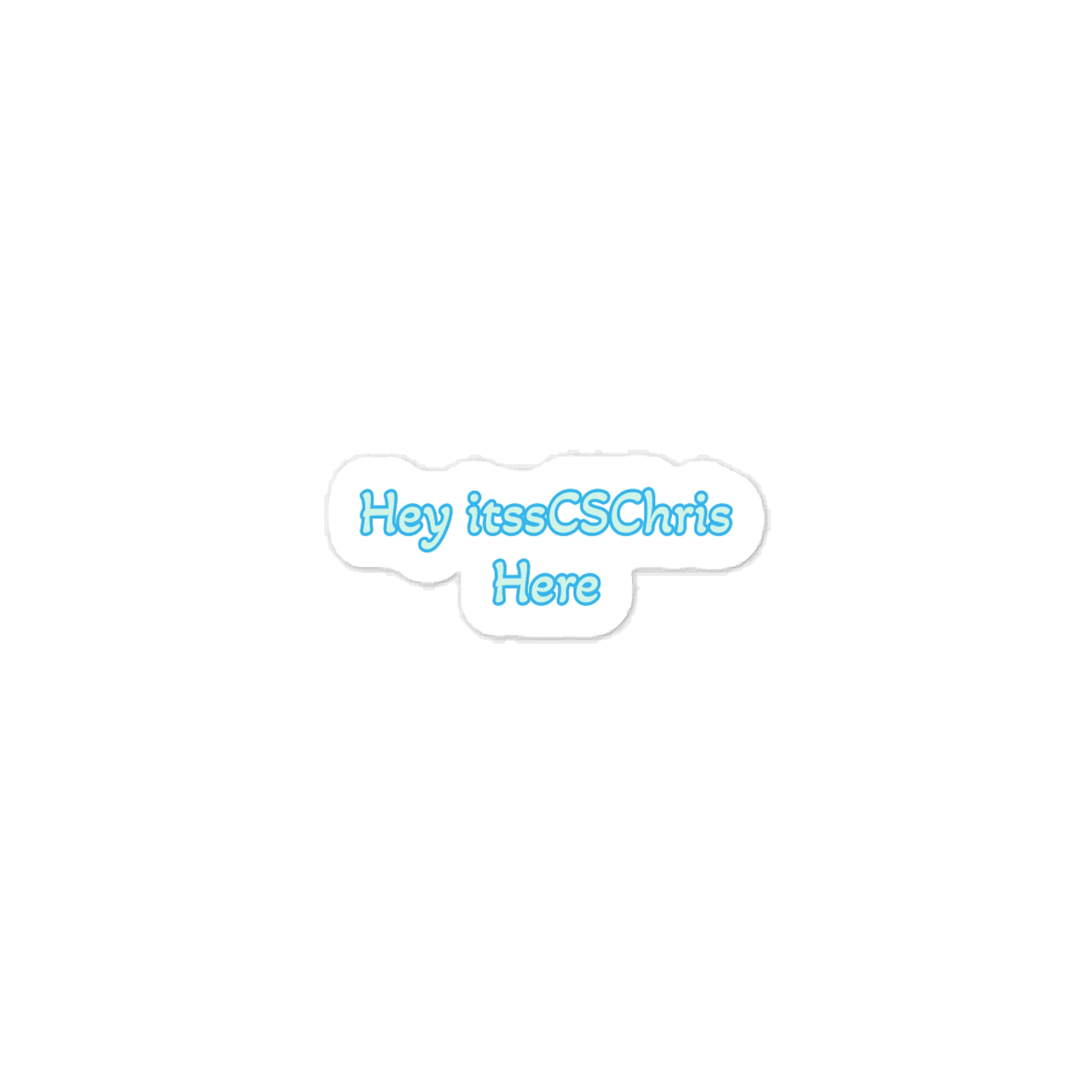 Hey itssCSChris Here Sticker product image (1)