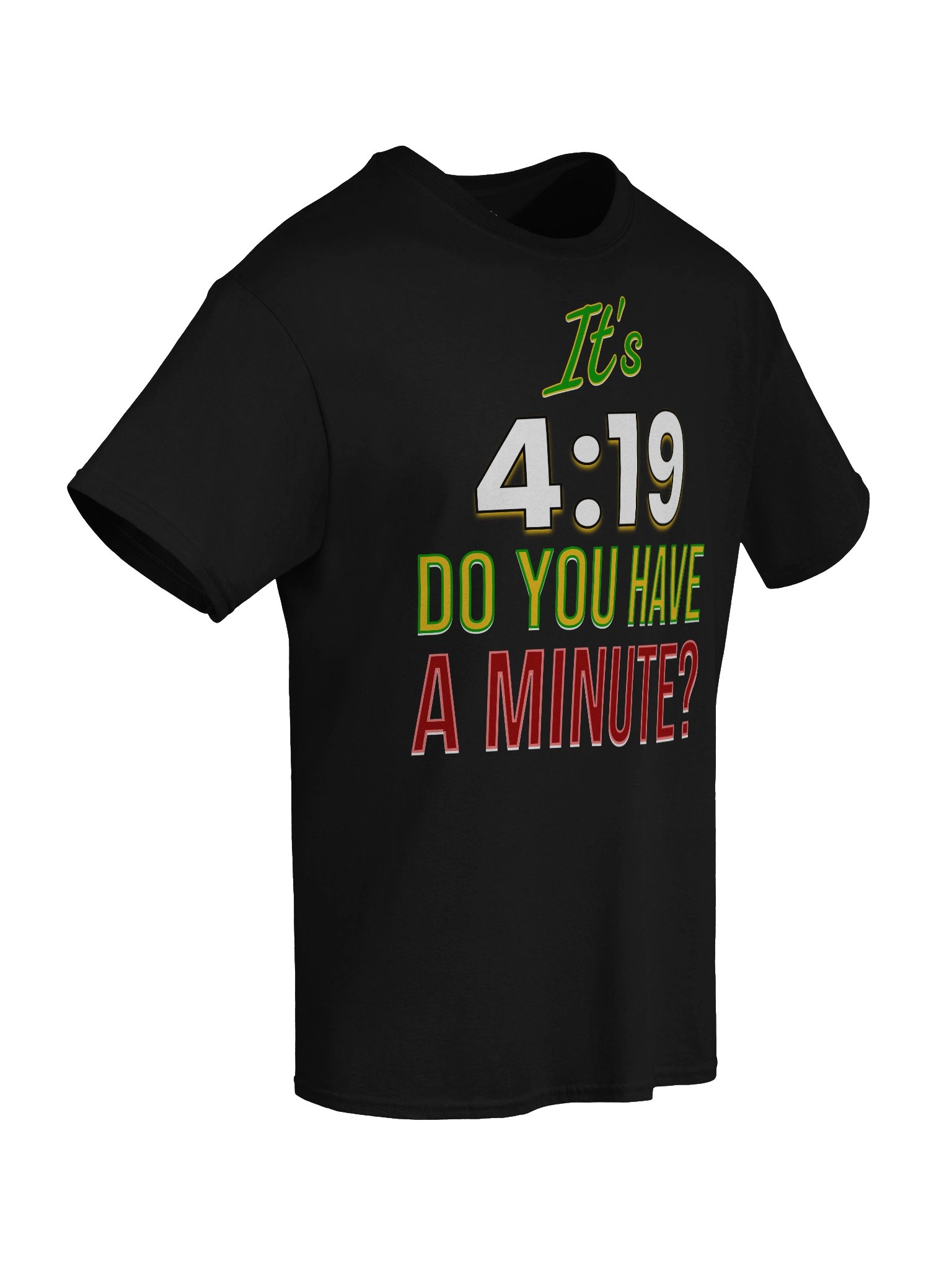 IT'S 4:19 T-SHIRT product image (88)