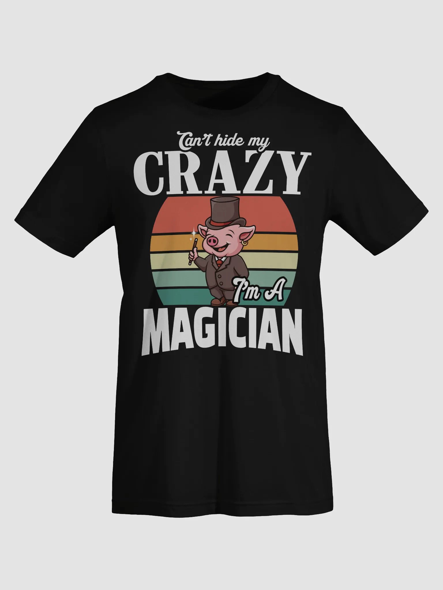 Can’t Hide My Crazy, I’m a Magician T-shirt product image (9)