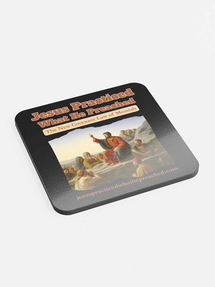 Jesus Practiced What He Preached Cork Coaster product image (2)